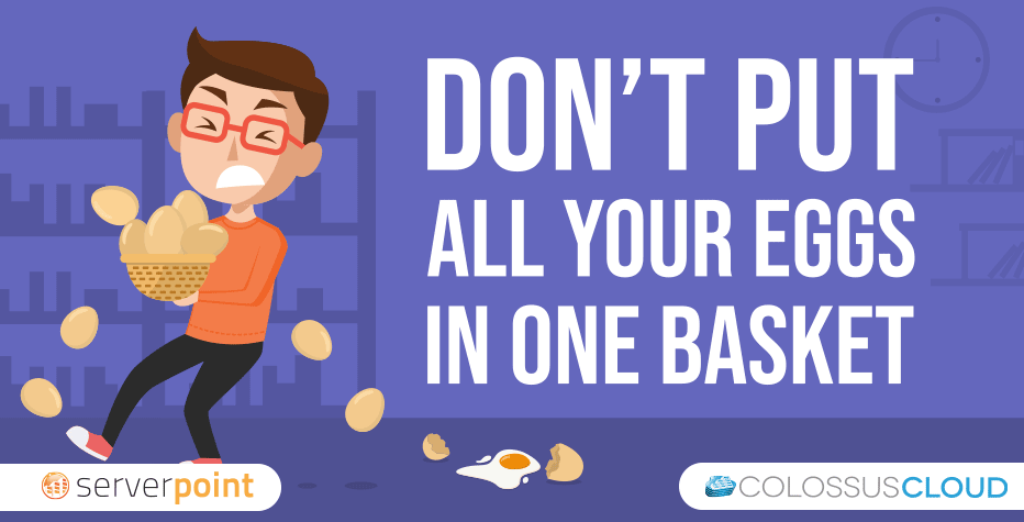 Survival in the cloud: don’t put all your eggs in one basket